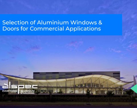 Selection of Aluminium Windows & Doors for Commercial Applications